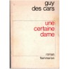 Une certaine dame, Guy des Cars, 1971 - roman, société 1970