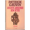 Huit jours en été, Patrick Cauvin, 1979 - monotonie de la vie, roman français
