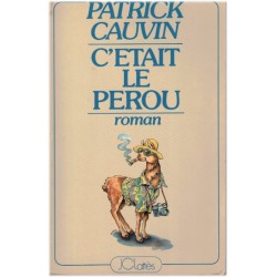 C'était le Pérou, Patrick...