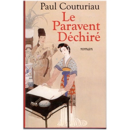 Le paravent déchiré, Paul Couturiau, 2003 - roman, Chine XVIIIe siècle, opium
