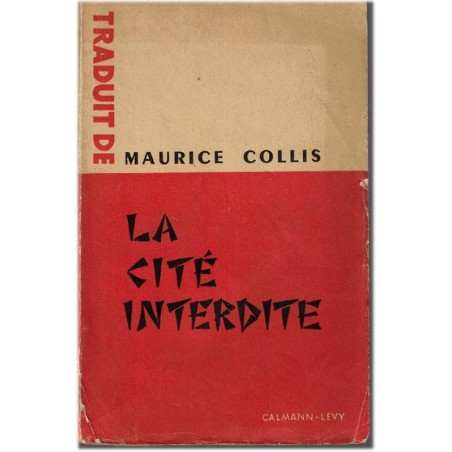 La Cité interdite, Maurice Collis,  1946 - Chine impériale, Chine XIXe siècle, roman historique