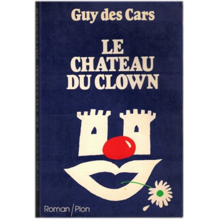 Le château du clown, Guy des Cars, 1977 - gens du cirque, roman français
