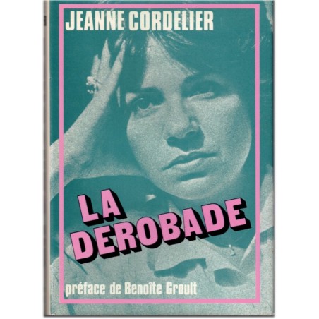 La dérobade, Jeanne Cordelier, 1979 - prostitution, biographie
