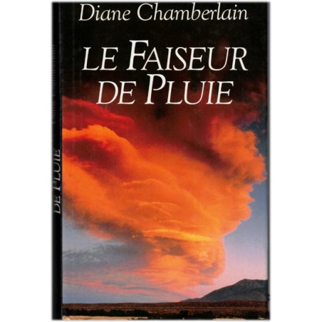 Le faiseur de pluie, Diane Chamberlain, 1996 - homme charismatique, bourgade de Californie, écrivain américain
