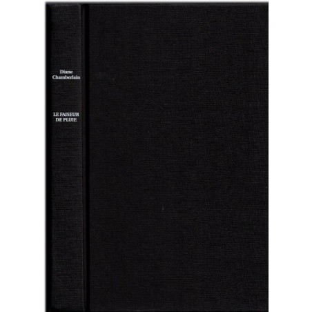 Le faiseur de pluie, Diane Chamberlain, 1996 - homme charismatique, bourgade de Californie, écrivain américain