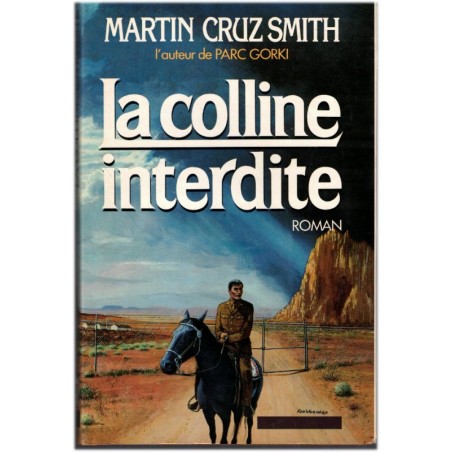 La colline interdite, Martin Cruz Smith, 1996 - Nouveau-Mexique, arme atomique, 2e guerre mondiale, Indiens