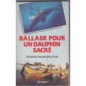 Ballade pour un dauphin sacré, François-Xavier Pelletier, 1988 - dauphins, Asie, expédition