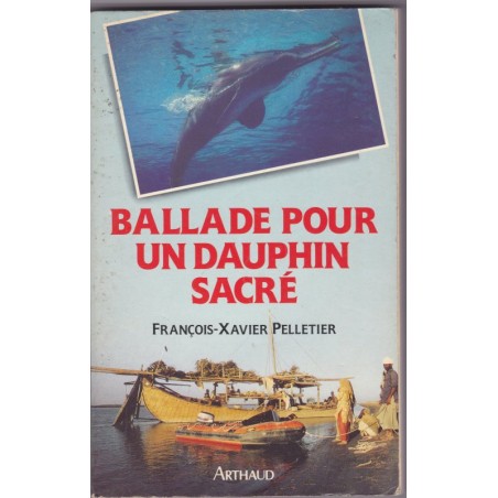 Ballade pour un dauphin sacré, François-Xavier Pelletier, 1988 - dauphins, Asie, expédition