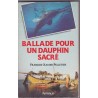 Ballade pour un dauphin sacré, François-Xavier Pelletier