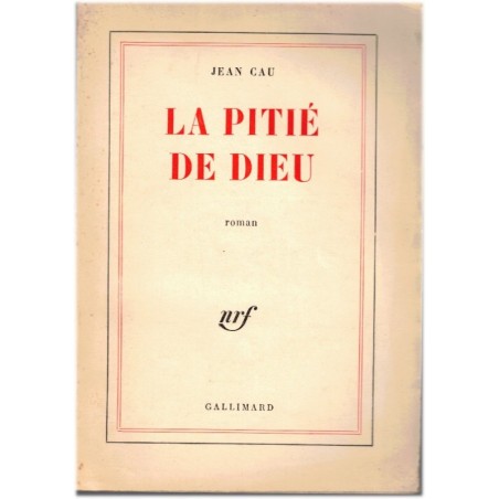 La pitié de Dieu, Jean Cau, 1961 - huis-clos, prison, innocent ou coupable