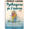 Pythagore je t'adore, Patrick Cauvin, 1999 - amours adolescentes, roman