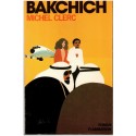 Bakchich, Michel Clerc, 1976 - trafics internationaux, Moyen-Orient, roman français