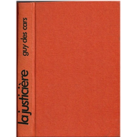 La justicière, Guy des Cars, 1979 - vengeance, kidnappeur, procès criminel