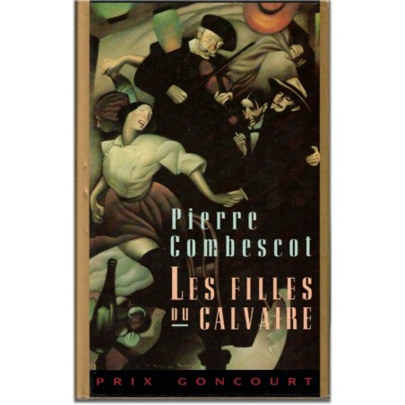 Les filles du Calvaire, Pierre Combescot, 1992 - tenancière de bistrot de Paris, roman Prix Goncourt 1991