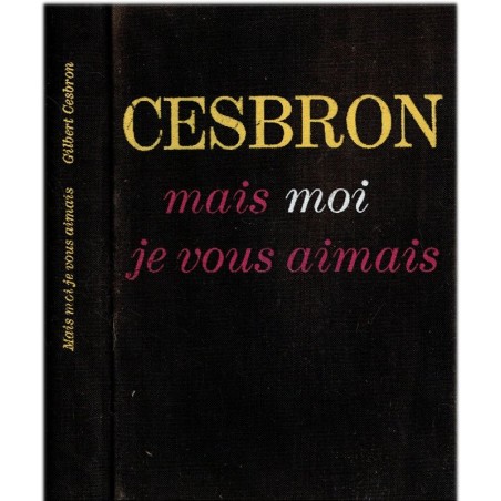 Mais moi je vous aimais, Gilbert Cesbron, 1978 - fils adoptif, enfant handicapé, amour paternel