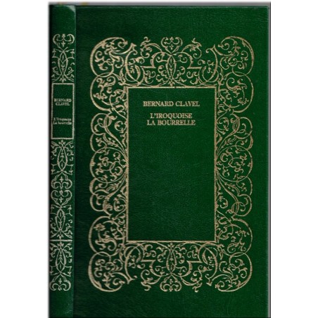 L'Iroquoise, La Bourrelle, Bernard Clavel, 1979 - Grand nord canadien, femme du bourreau, Indiens d'Amérique, Canada,