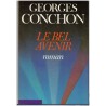 Le bel avenir, Georges Conchon, 1983 - ambition, société 1980, roman français