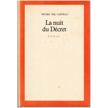 La nuit du Décret, Michel Del Castillo, 1981 - vie de policier, Espagne, roman