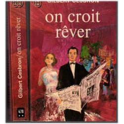 On croit rêver, Gilbert...