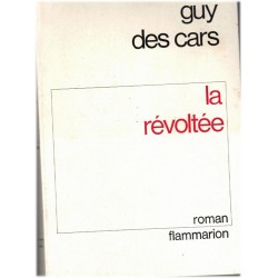 La révoltée, Guy des Cars,...