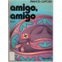 Amigo, amigo, Francis Clifford, 1977 - nazi au Guatemala, roman d'aventure
