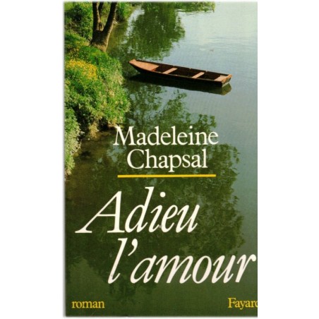 Adieu l'amour, Madeleine Chapsal, 1987 - rupture, différence d'âge