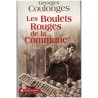 Les boulets rouges de la Commune, Georges Coulonges, 2005 - guerre franco-prussienne, Parisiens pendant la Commune de Paris
