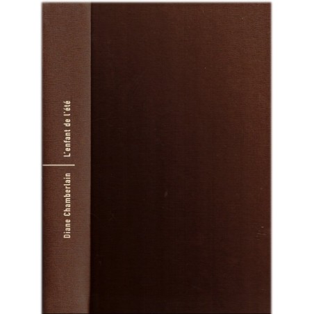 L'enfant de l'été, Diane Chamberlain, 2002 - Caroline du Nord, enfant trouvée, mystère