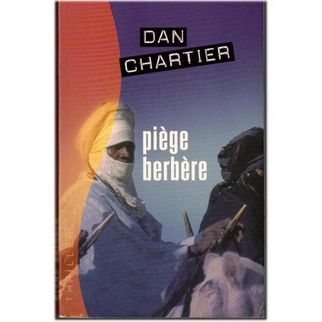 Piège berbère, Dan Chartier, 2005 - roman policier Maroc