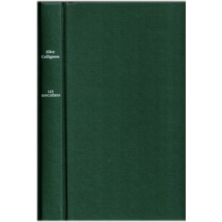 Les jonchères, Alice Collignon, 1995 - 2e guerre mondiale, amour interdit soldat allemand Française