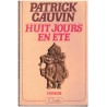 Huit jours en été, Patrick Cauvin, 1979 - monotonie de la vie, roman français