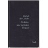 Colette, une certaine France, Michel Del Castillo, 1999 - biographie de Colette, vie en Province, vie parisienne 1900