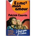 E égale mc2 mon amour, Patrick Cauvin, 1979 - amours enfantines, Claude Klotz