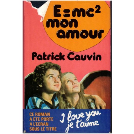 E égale mc2 mon amour, Patrick Cauvin, 1979 - amours enfantines, Claude Klotz