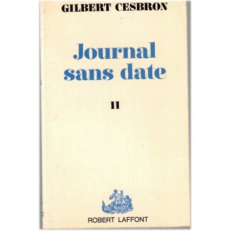 Journal sans date II, Gilbert Cesbron, 1967 - mémoire, biographie, essai