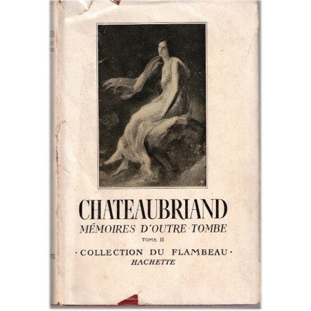 Mémoires d'Outre-Tombe T2, Chateaubriand, 1955  - Napoléon, Monarchie de Juillet, politique XIXe siècle, collection du Flambeau