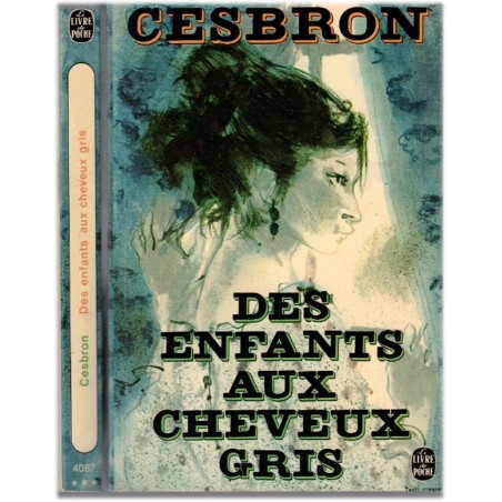 Des enfants aux cheveux gris, Gilbert Cesbron, 1980 - 15 nouvelles, nostalgie du temps qui passe