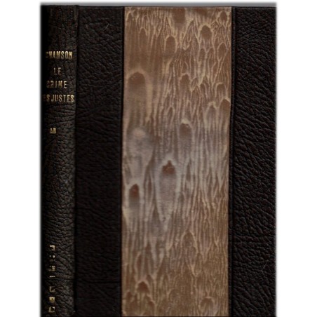 Le crime des Justes, André Chamson, 1928 - Cévennes, société provinciale 1900, enfant illégitime, reliure cuir et reflet soie