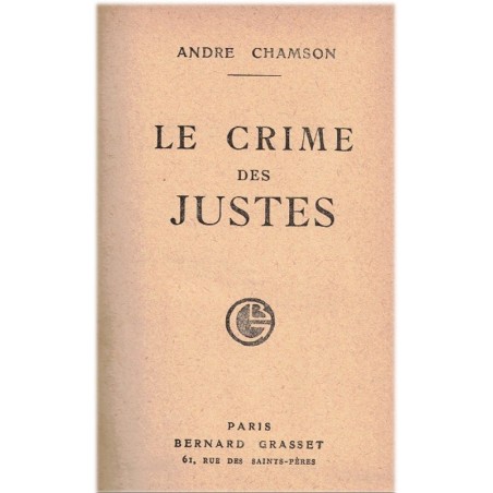 Le crime des Justes, André Chamson, 1928 - Cévennes, société provinciale 1900, enfant illégitime, reliure cuir et reflet soie
