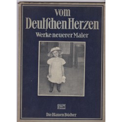 Vom Deutschen Herzen, Werke neuerer deutscher Maler 1917 - peinture allemande,  peintres allemands, dédicacé,