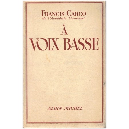 A voix basse, Francis Carco, 1938 - Souvenirs