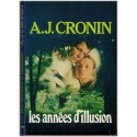 Les années d'illusion, A.J. Cronin, 1977 - jeune homme ambitieux, vocation de médecin, écrivain écossais