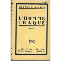 L'homme traqué, Francis Carco, 1941 - crime, marginalité 1920, roman d'amour