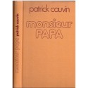 Monsieur Papa, Patrick Cauvin, 1976 - amour paternel, enfance