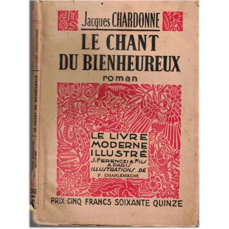 Le chant du bienheureux, Jacques Chardonne, 1954 - roman livre moderne illustré