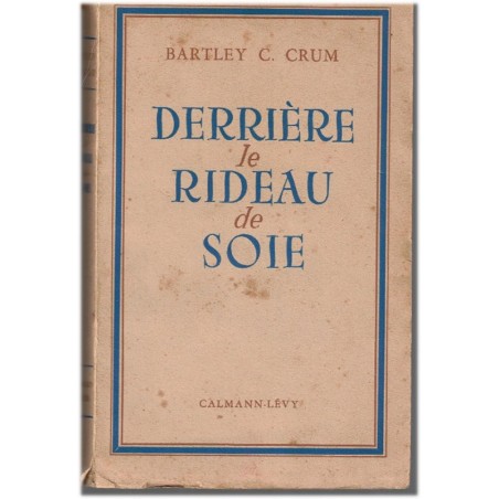 Derrière le rideau de soie, Bartley Crum, 1948 - Commission pour la création de l'Etat d'Israël