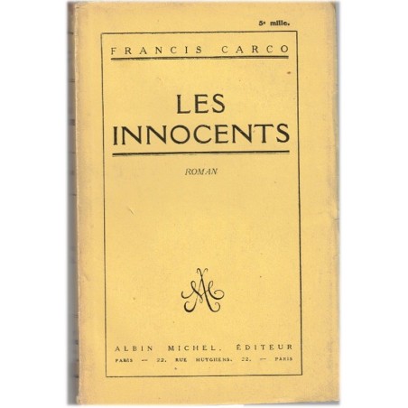 Les innocents, Francis Carco, 1927 - bas-fonds, voyous 1900, marginalité 1920, roman d'amour