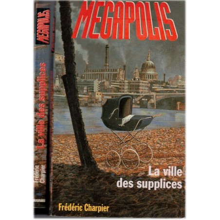 Mégapolis, la ville des supplices, Frédéric Charpier, 1995 - détectives, roman policier