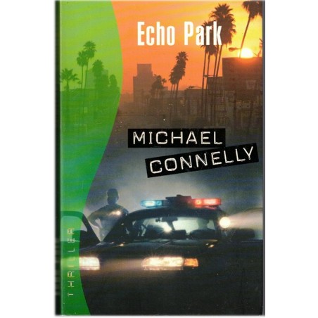 Echo Park, Michael Connely, 2008 - thriller, inspecteur Bosch,