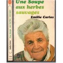 Une soupe aux herbes sauvages, Emilie Carles, 1980 - révolte de femme, souvenirs temps passé